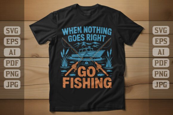 When Nothing Goes Right Go Fishing